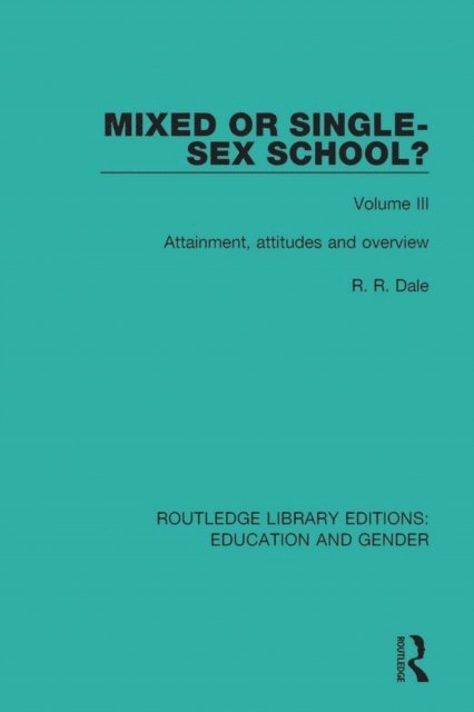 R. R. Dale - Mixed or Single-sex School? Volume 3, E-bok