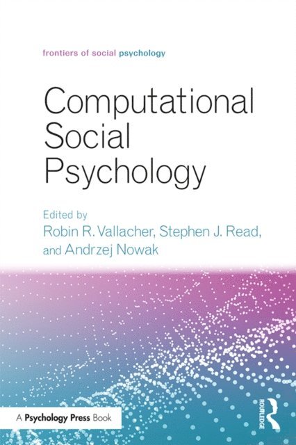 Andrzej Nowak, Stephen J. Read, Robin R. Vallacher - Computational Social Psychology, E-bok