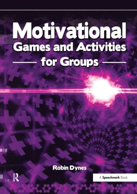 Robin Dynes - Motivational Games and Activities for Groups, E-bok