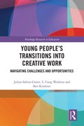 Young People?s Transitions into Creative Work