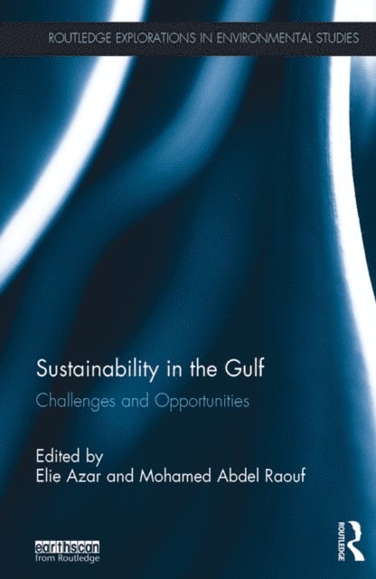 Mohamed Abdel Raouf, Elie Azar - Sustainability in the Gulf, E-bok