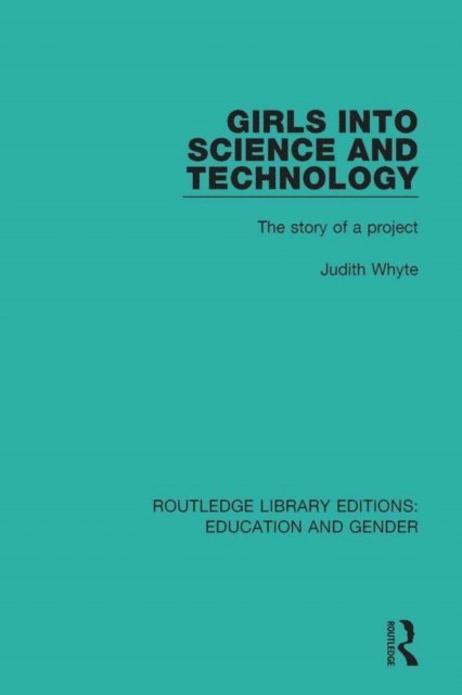 Judith Whyte - Girls into Science and Technology, E-bok