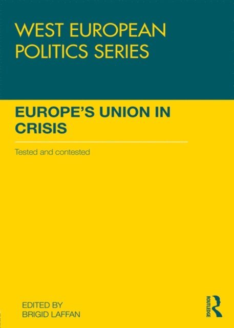 Brigid Laffan - Europe's Union in Crisis, E-bok