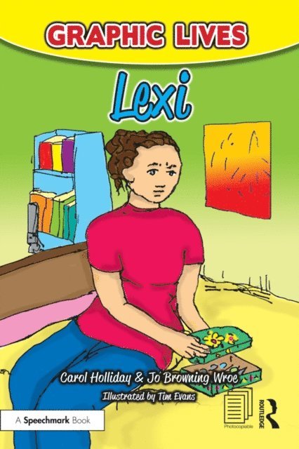 Tim Evans, Carol Holliday, Jo Browning Wroe - Graphic Lives: Lexi, E-bok