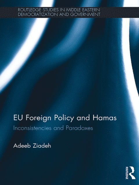 Adeeb Ziadeh - EU Foreign Policy and Hamas, E-bok