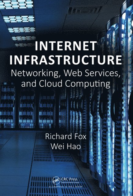 Wei Hao, Richard Fox - Internet Infrastructure, E-bok