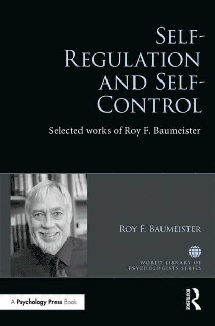 Roy Baumeister - Self-Regulation and Self-Control, E-bok