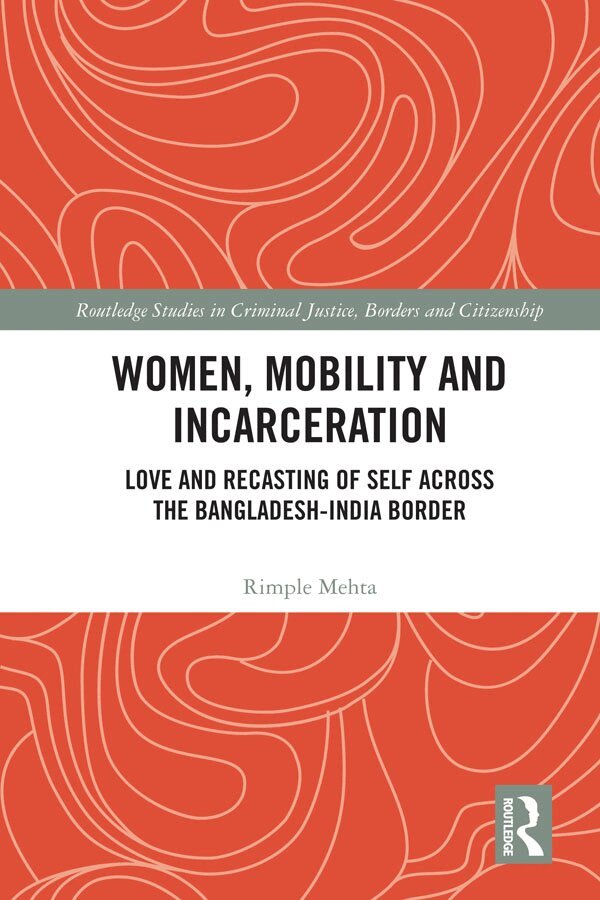 Rimple Mehta - Women, Mobility and Incarceration, E-bok