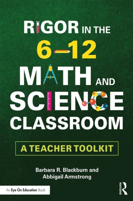 Abbigail Armstrong, Barbara R. Blackburn - Rigor in the 6-12 Math and Science Classroom, E-bok