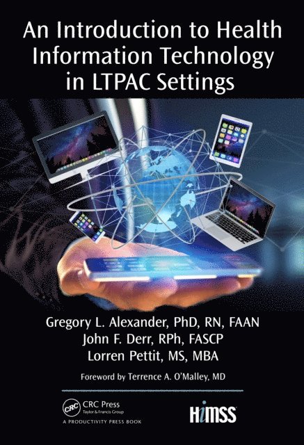 Lorren Pettit, John F. Deer, Gregory L. Alexander - Introduction to Health Information Technology in LTPAC Settings, E-bok