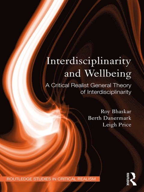 Leigh Price, Berth Danermark, Roy Bhaskar - Interdisciplinarity and Wellbeing, E-bok