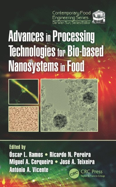 AntA³nio A. Vicente, JosA(c) A. Teixeira, Miguel A. Cerqueria, Ricardo N. Pereira, A&quote;scar L. Ramos - Advances in Processing Technologies for Bio-based Nanosystems in Food, E-bok