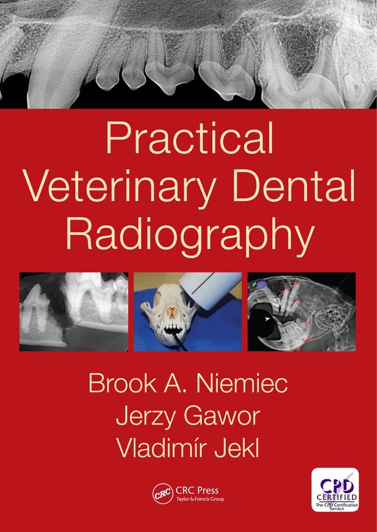 Brook A. Niemiec, Jerzy Gawor, Vladimír Jekl - Practical Veterinary Dental Radiography, E-bok