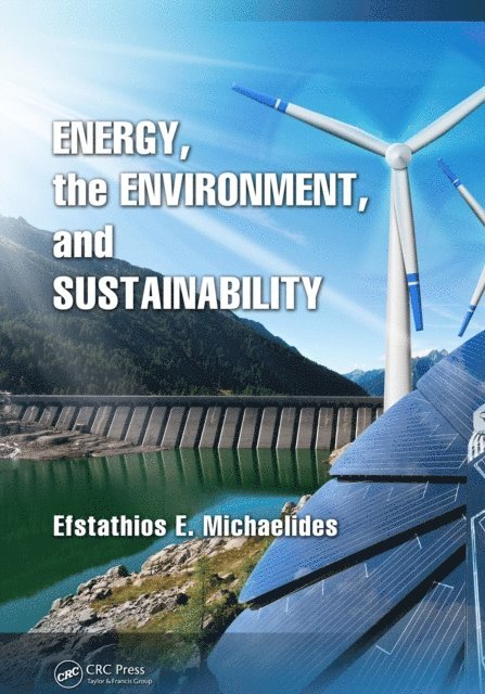 Efstathios E. Michaelides - Energy, the Environment, and Sustainability, E-bok