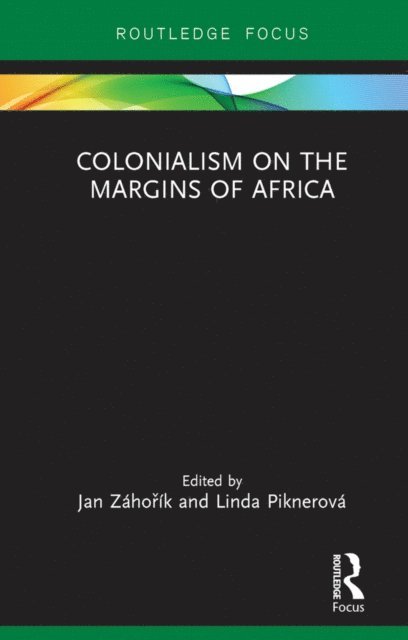 Linda Piknerova, Jan Zahorik - Colonialism on the Margins of Africa, E-bok