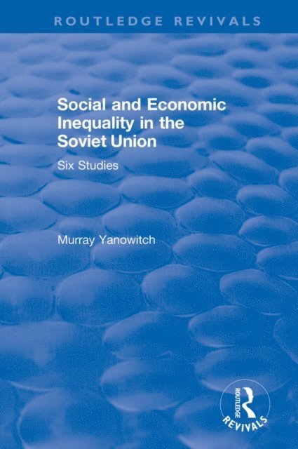 Murray Yanowitch - Social and Economic Inequality in the Soviet Union, E-bok