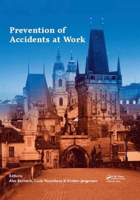 Kirsten Jorgensen, Lucie Kocurkova, Ales Bernatik - Prevention of Accidents at Work, E-bok