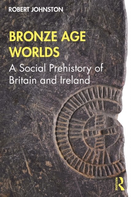 Robert Johnston - Bronze Age Worlds, E-bok