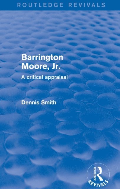 Dennis Smith - Barrington Moore Jr, E-bok