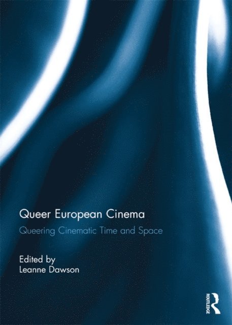 Leanne Dawson - Queer European Cinema, E-bok