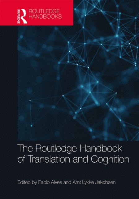 Arnt Jakobsen, Fabio Alves - Routledge Handbook of Translation and Cognition, E-bok