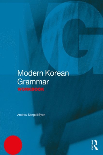 Andrew Byon - Modern Korean Grammar Workbook, E-bok