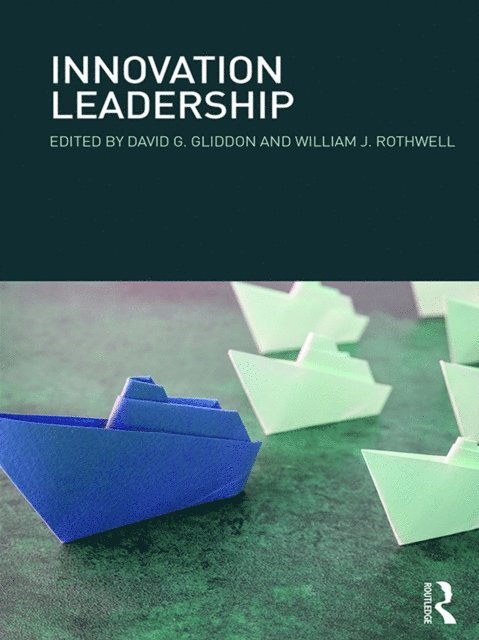 William Rothwell, David Gliddon - Innovation Leadership, E-bok