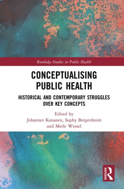 Merle Wessel, Sophy Bergenheim, Johannes Kananen - Conceptualising Public Health, E-bok
