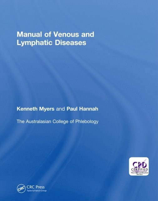 Australasian College of Phlebology, Paul Hannah, Ken Myers - Manual of Venous and Lymphatic Diseases, E-bok