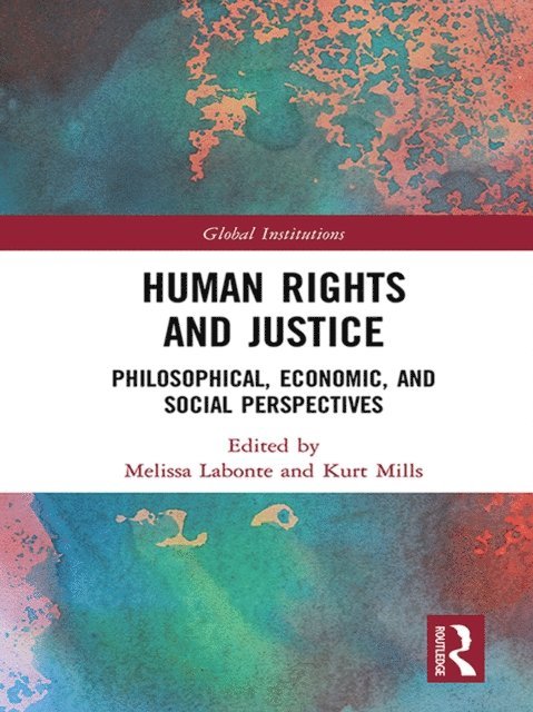 Kurt Mills, Melissa Labonte - Human Rights and Justice, E-bok