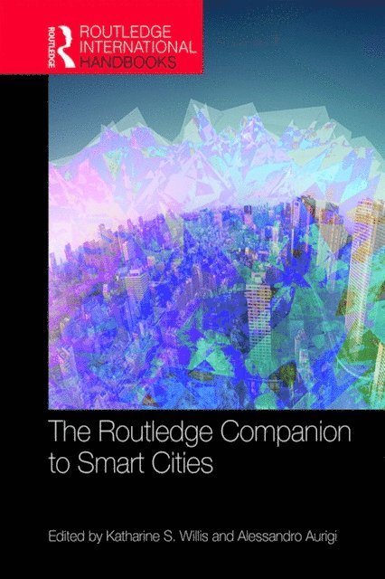 Alessandro Aurigi, Katharine S. Willis - Routledge Companion to Smart Cities, E-bok