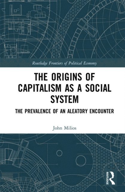 John Milios - Origins of Capitalism as a Social System, E-bok. Tillgänglighet: Lägg i varukorg