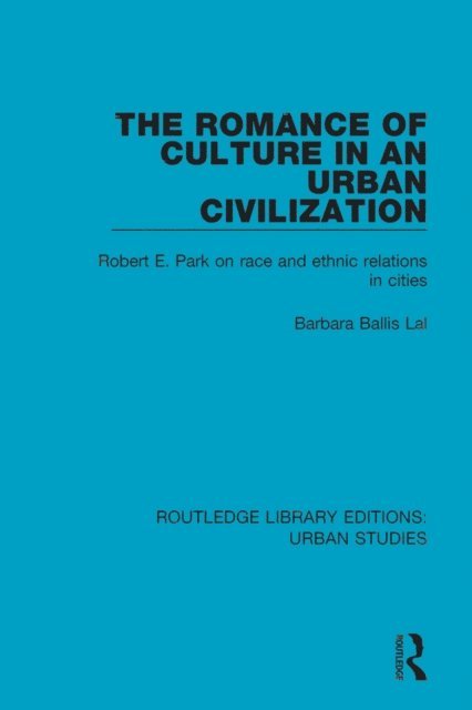 Barbara Ballis Lal - Romance of Culture in an Urban Civilisation, E-bok