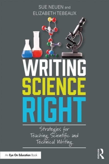Elizabeth Tebeaux, Sue Neuen - Writing Science Right, E-bok