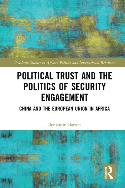 Benjamin Barton - Political Trust and the Politics of Security Engagement, E-bok