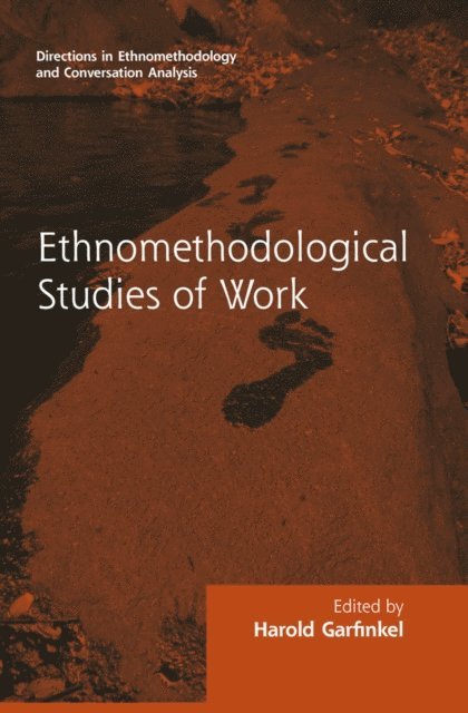 Harold Garfinkel - Routledge Revivals: Ethnomethodological Studies of Work (1986), E-bok