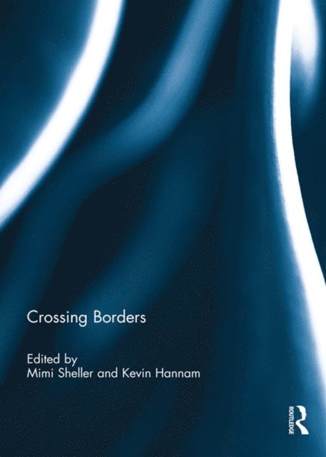 Kevin Hannam, Mimi Sheller - Crossing Borders, E-bok