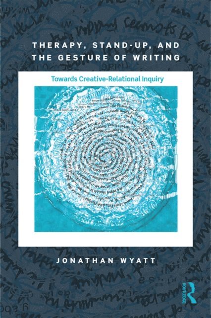 Jonathan Wyatt - Therapy, Stand-Up, and the Gesture of Writing, E-bok