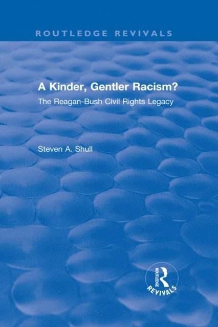 Steven A. Shull - Revival: A Kinder, Gentler Racism? (1993), E-bok