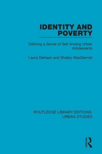 Shelley MacDermid, Laura DeHaan - Identity and Poverty, E-bok