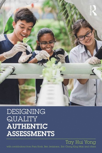 Tay Hui Yong - Designing Quality Authentic Assessments, E-bok
