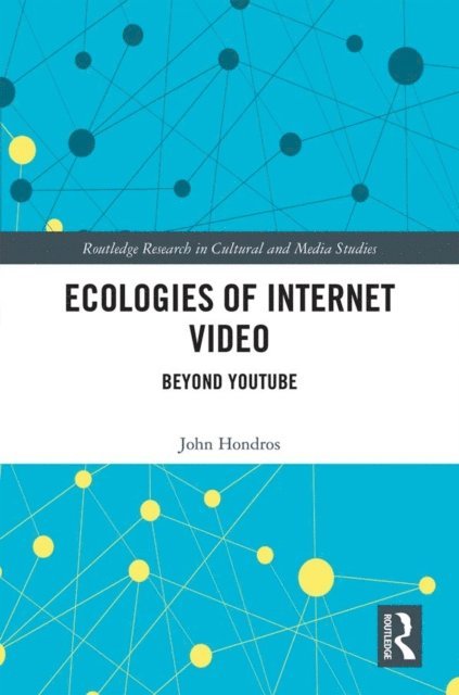 John Hondros - Ecologies of Internet Video, E-bok