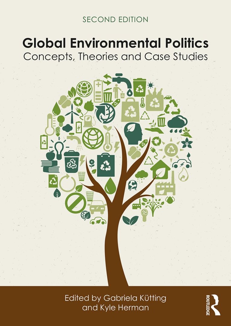 Gabriela Kütting - Global Environmental Politics, E-bok
