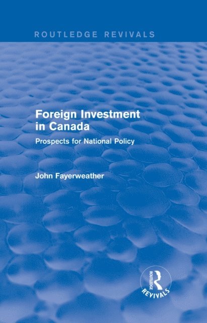 John Fayerweather - Foreign Investment in Canada, E-bok