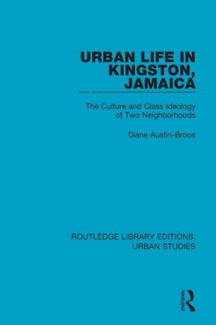 Diane Austin-Broos - Urban Life in Kingston Jamaica, E-bok