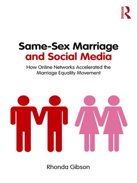 Rhonda Gibson - Same-Sex Marriage and Social Media, E-bok