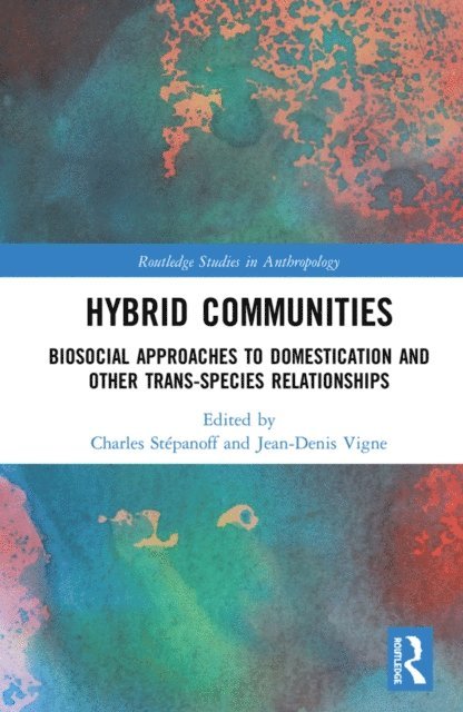 Jean-Denis Vigne, Charles Stepanoff - Hybrid Communities, E-bok