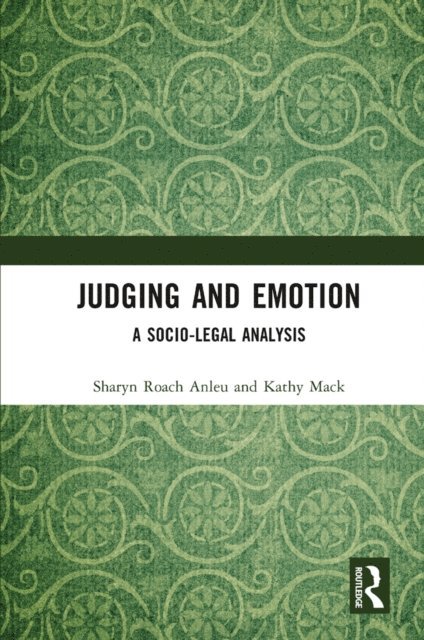 Kathy Mack, Sharyn Roach Anleu - Judging and Emotion, E-bok
