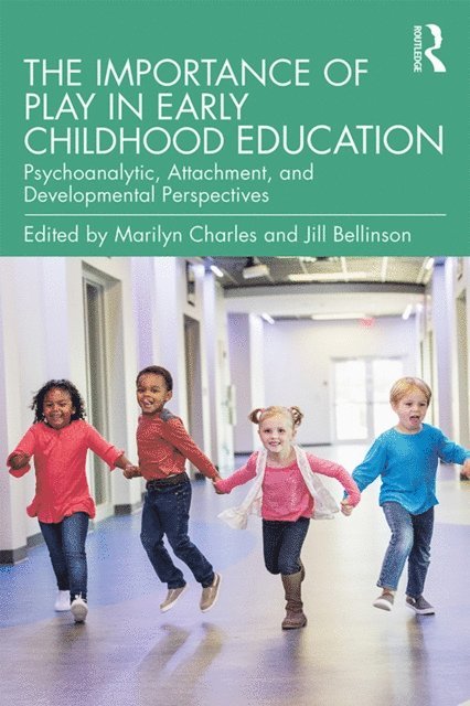 Jill Bellinson, Marilyn Charles - Importance of Play in Early Childhood Education, E-bok