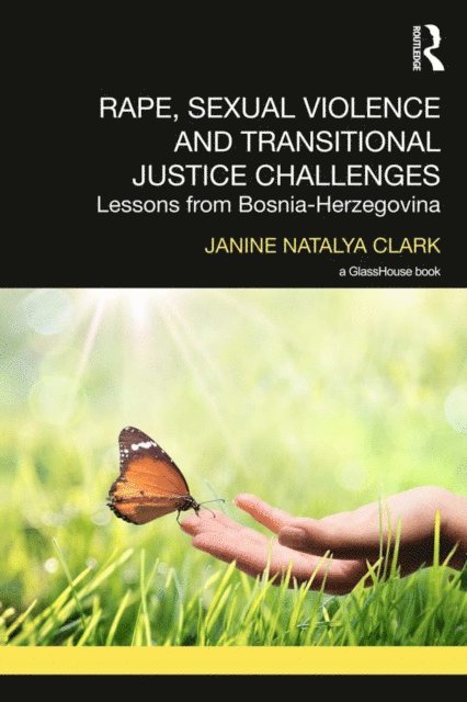 Janine Clark - Rape, Sexual Violence and Transitional Justice Challenges, E-bok